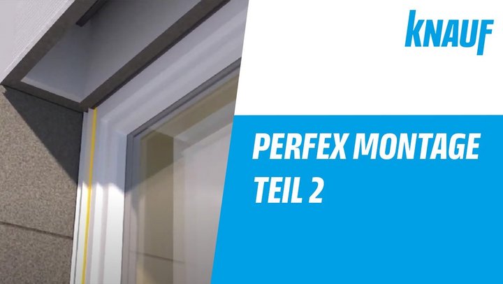 Montage Knauf Perfex Fenster-Komplettsystem (Teil 2) - Laibung