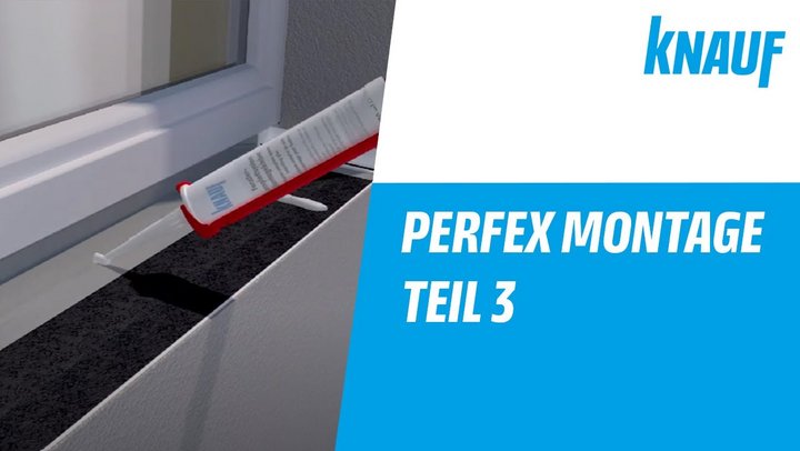 Montage Knauf Perfex Fenster-Komplettsystem (Teil 3) - Fensterbank